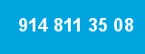 914 811 35 08 914 811 35 08